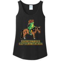 Even Cowboys Get Tummy Aches Ladies Essential Tank