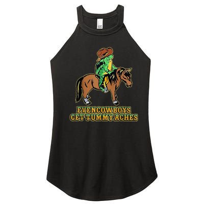 Even Cowboys Get Tummy Aches Women's Perfect Tri Rocker Tank