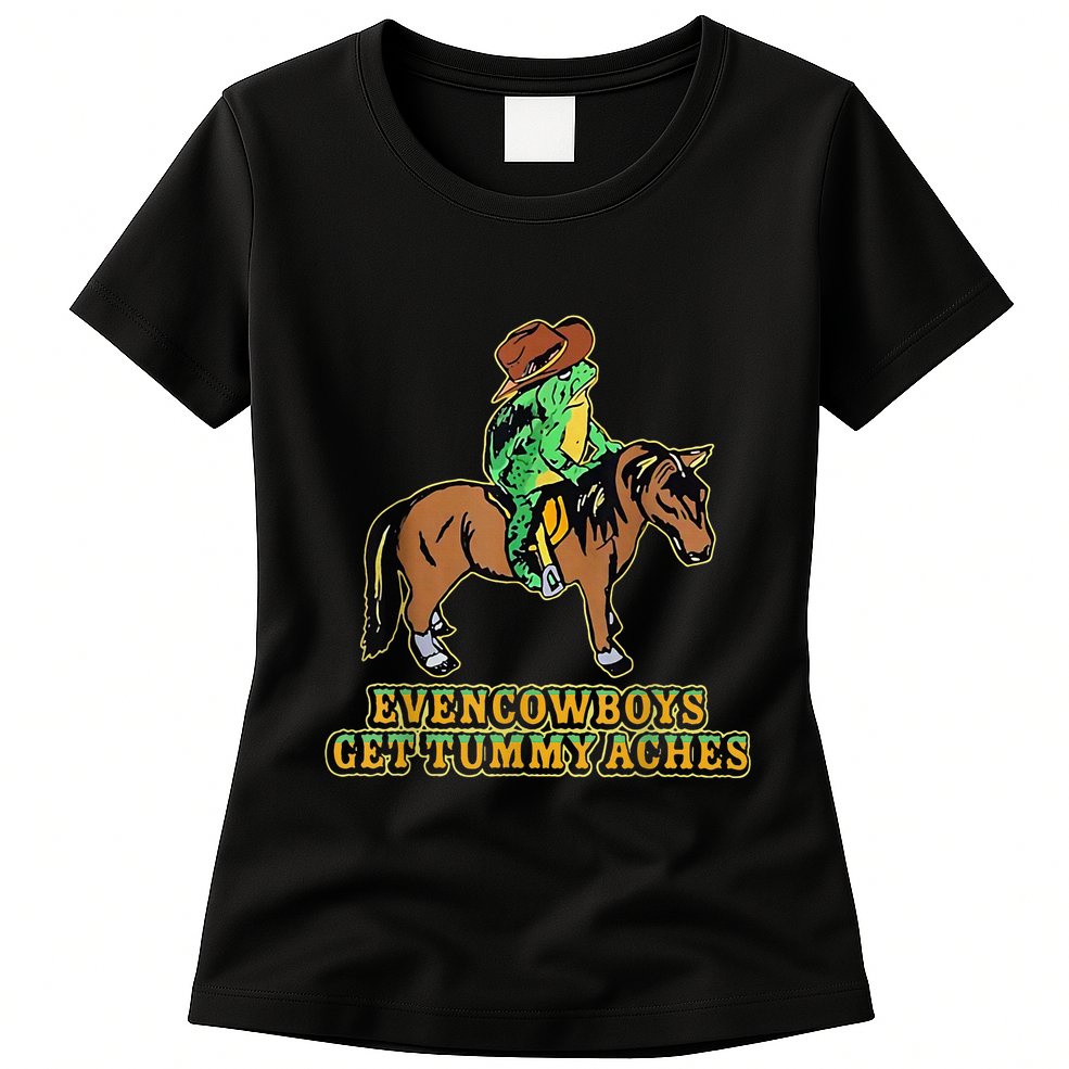 Even Cowboys Get Tummy Aches Womens T-Shirt