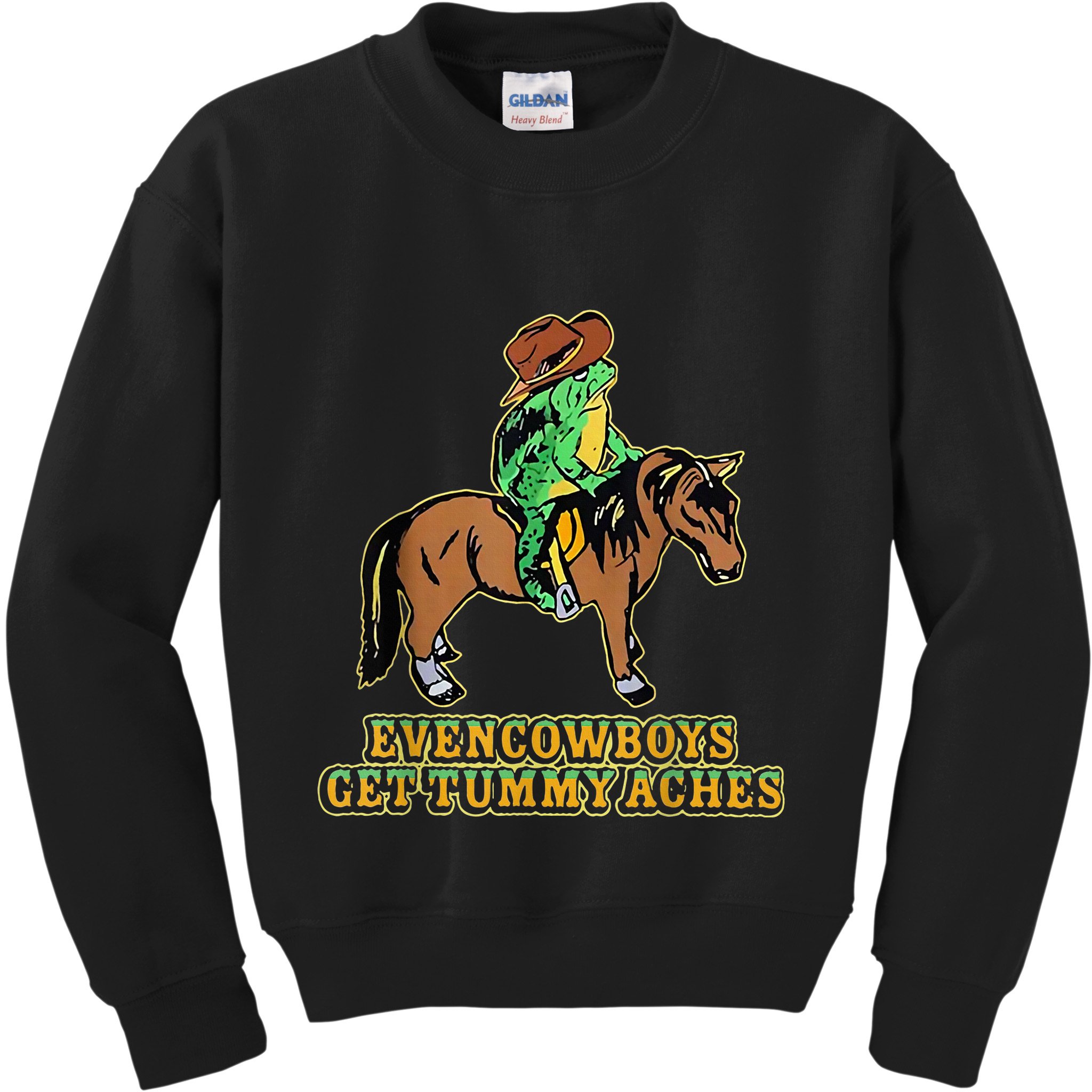 Even Cowboys Get Tummy Aches Kids Sweatshirt