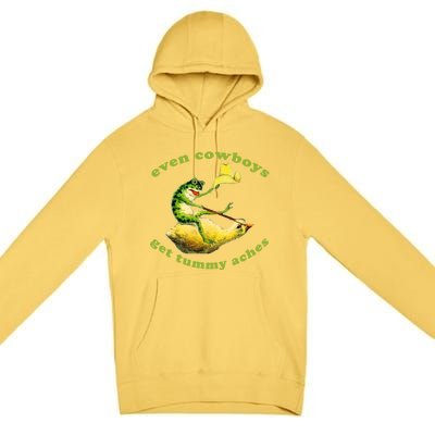 Even Cowboys Get Tummy Aches Frog Wearing Cowboy Hat Premium Pullover Hoodie