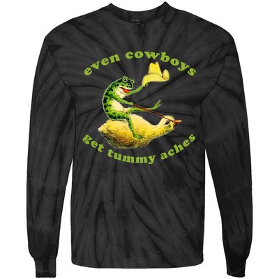 Even Cowboys Get Tummy Aches Frog Wearing Cowboy Hat Tie-Dye Long Sleeve Shirt