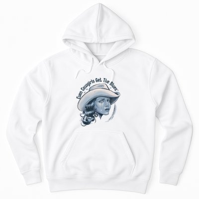 Even Cowgirls Get The Blues Hoodie