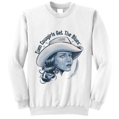 Even Cowgirls Get The Blues Sweatshirt