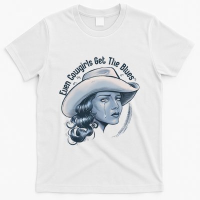 Even Cowgirls Get The Blues T-Shirt