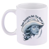 Even Cowgirls Get The Blues 11oz C Handle Ceramic Mug