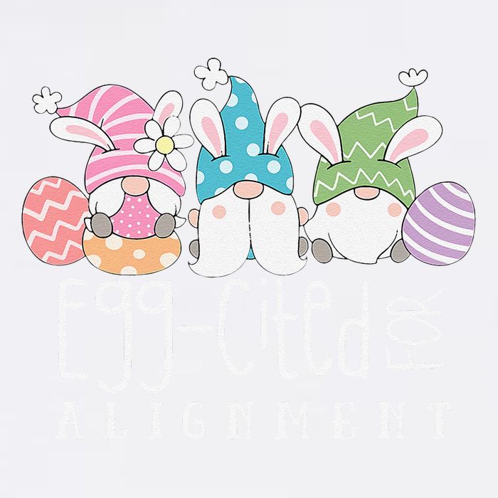 Easter Cute Gnomes Chiropractor Egg-cited For Alignment Garment-Dyed Sweatshirt