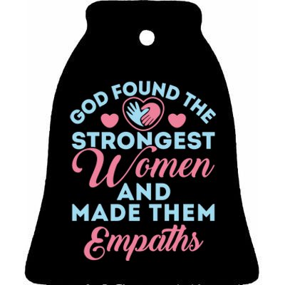 Empath Cute God Found The Strongest Wo Premium Ceramic Bell Ornament