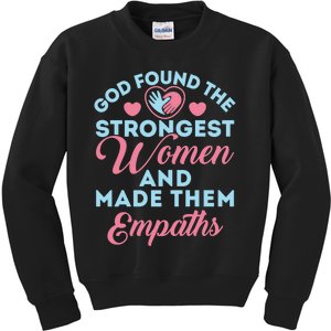 Empath Cute God Found The Strongest Wo Premium Kids Sweatshirt