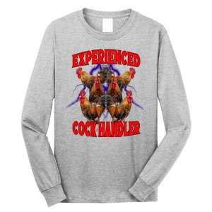 Experienced Cock Handler Fighter Funny Long Sleeve Shirt