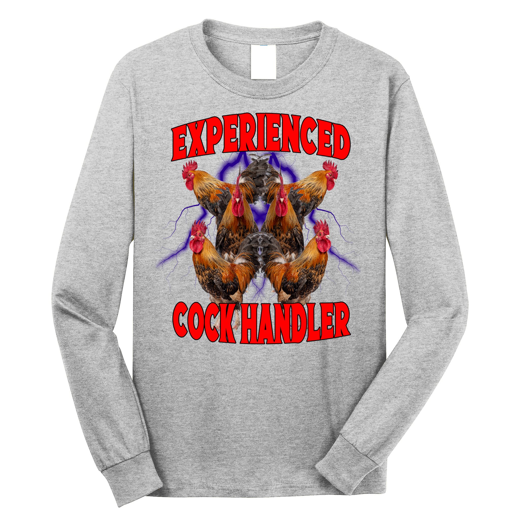 Experienced Cock Handler Fighter Funny Long Sleeve Shirt