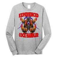Experienced Cock Handler Fighter Funny Long Sleeve Shirt