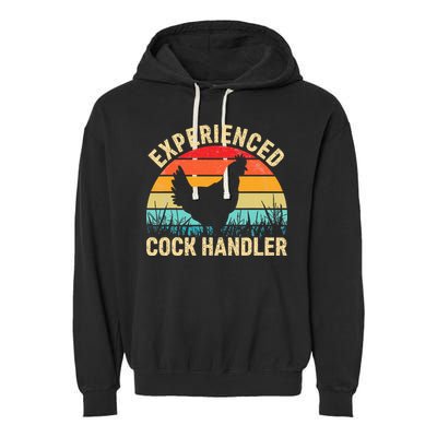 Experienced Cock Handler Funny Chicken Farmer Pun Garment-Dyed Fleece Hoodie