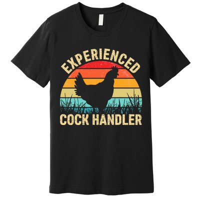 Experienced Cock Handler Funny Chicken Farmer Pun Premium T-Shirt