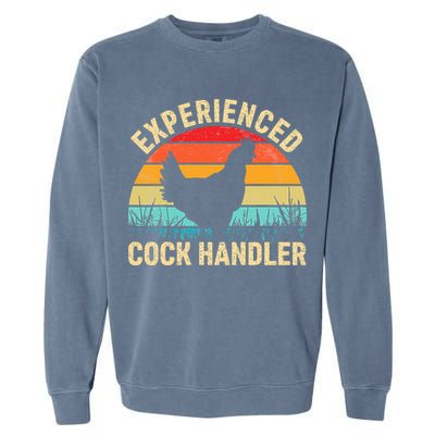 Experienced Cock Handler Funny Chicken Farmer Pun Garment-Dyed Sweatshirt