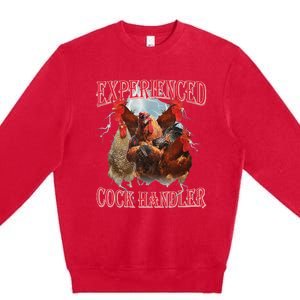 Experienced Cock Handler Funny Oddly Specific Dank Meme Premium Crewneck Sweatshirt