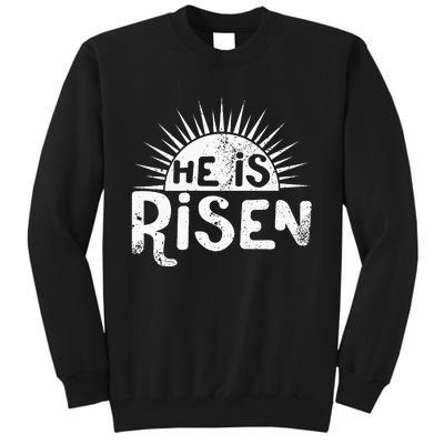 Easter Christian He Is Risen Sun Resurrection Tall Sweatshirt