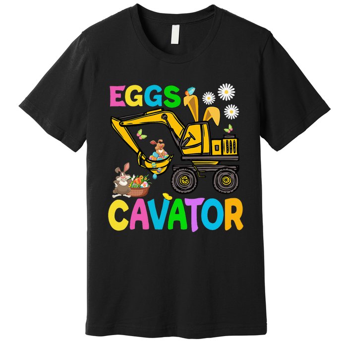 Eggs Cavator Happy Easter Excavator Hunting Egg Funny Premium T-Shirt