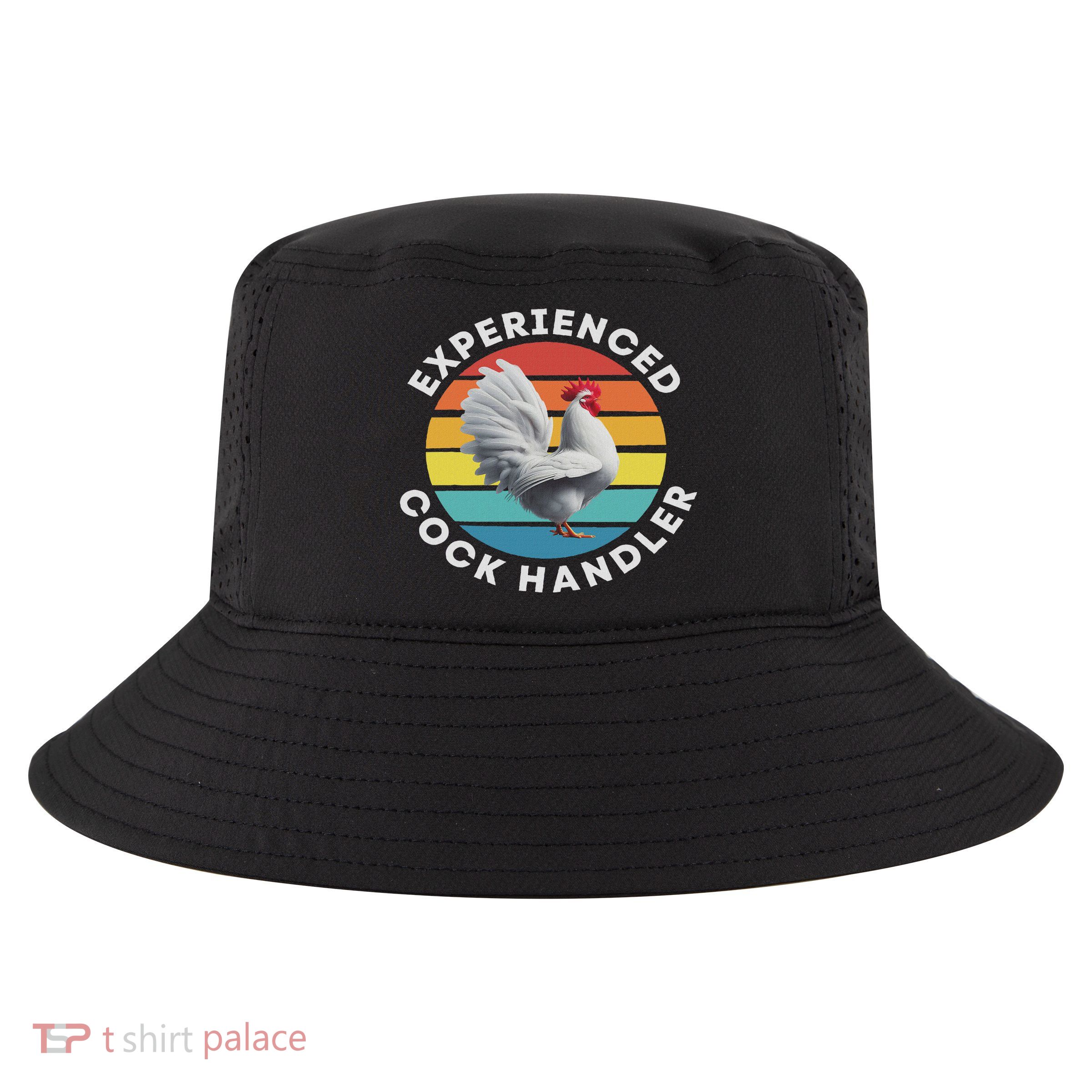 Experienced Cock Handler Raunchy Funny Gift Cool Comfort Performance Bucket Hat
