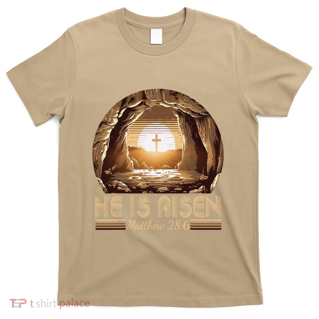 Easter Christian He Is Risen Jesus Empty Tomb T-Shirt