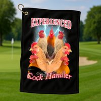 Experienced Cock Handler Golf Towel