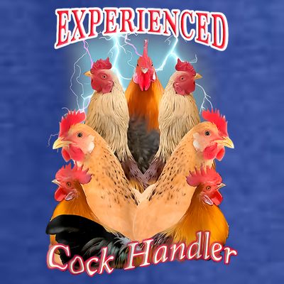 Experienced Cock Handler T-Shirt
