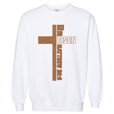 Easter Cross He Is Risen Jesus Christian Garment-Dyed Sweatshirt