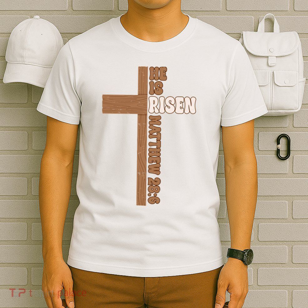 Easter Cross He Is Risen Jesus Christian T-Shirt