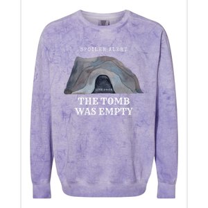 Easter Christian He Is Risen Spoiler Alert The Tomb Is Empty Gift Colorblast Crewneck Sweatshirt