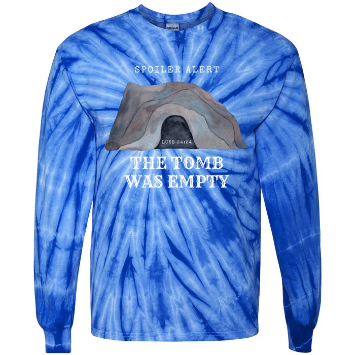 Easter Christian He Is Risen Spoiler Alert The Tomb Is Empty Gift Tie-Dye Long Sleeve Shirt