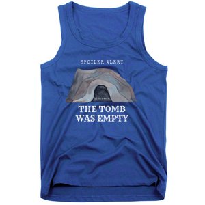 Easter Christian He Is Risen Spoiler Alert The Tomb Is Empty Gift Tank Top