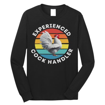 Experienced Cock Handler Raunchy Funny Gift Long Sleeve Shirt