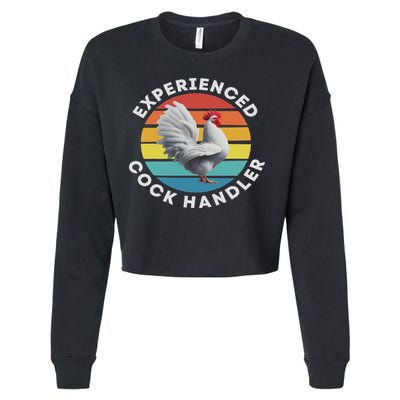 Experienced Cock Handler Raunchy Funny Gift Cropped Pullover Crew