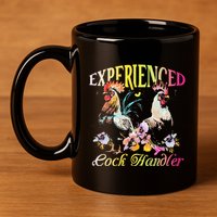 Experienced Cock Handler Rooster Farmer Poultry Farming 11oz C Handle Ceramic Mug