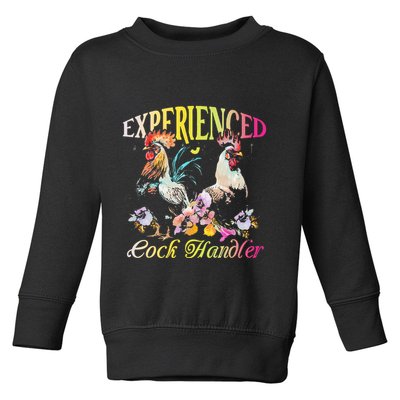 Experienced Cock Handler Rooster Farmer Poultry Farming Toddler Sweatshirt