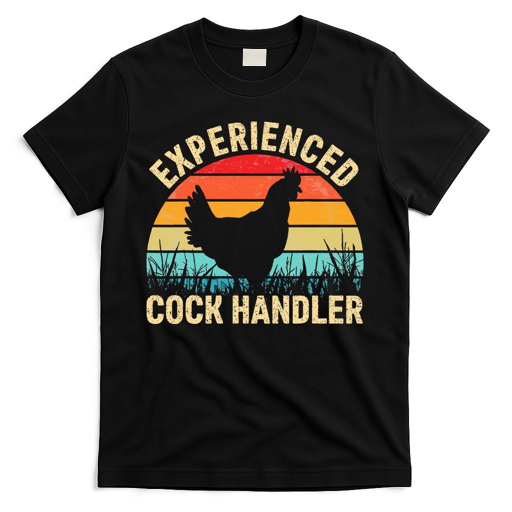 Experienced Cock Handler Chicken Farmer Pun T-Shirt