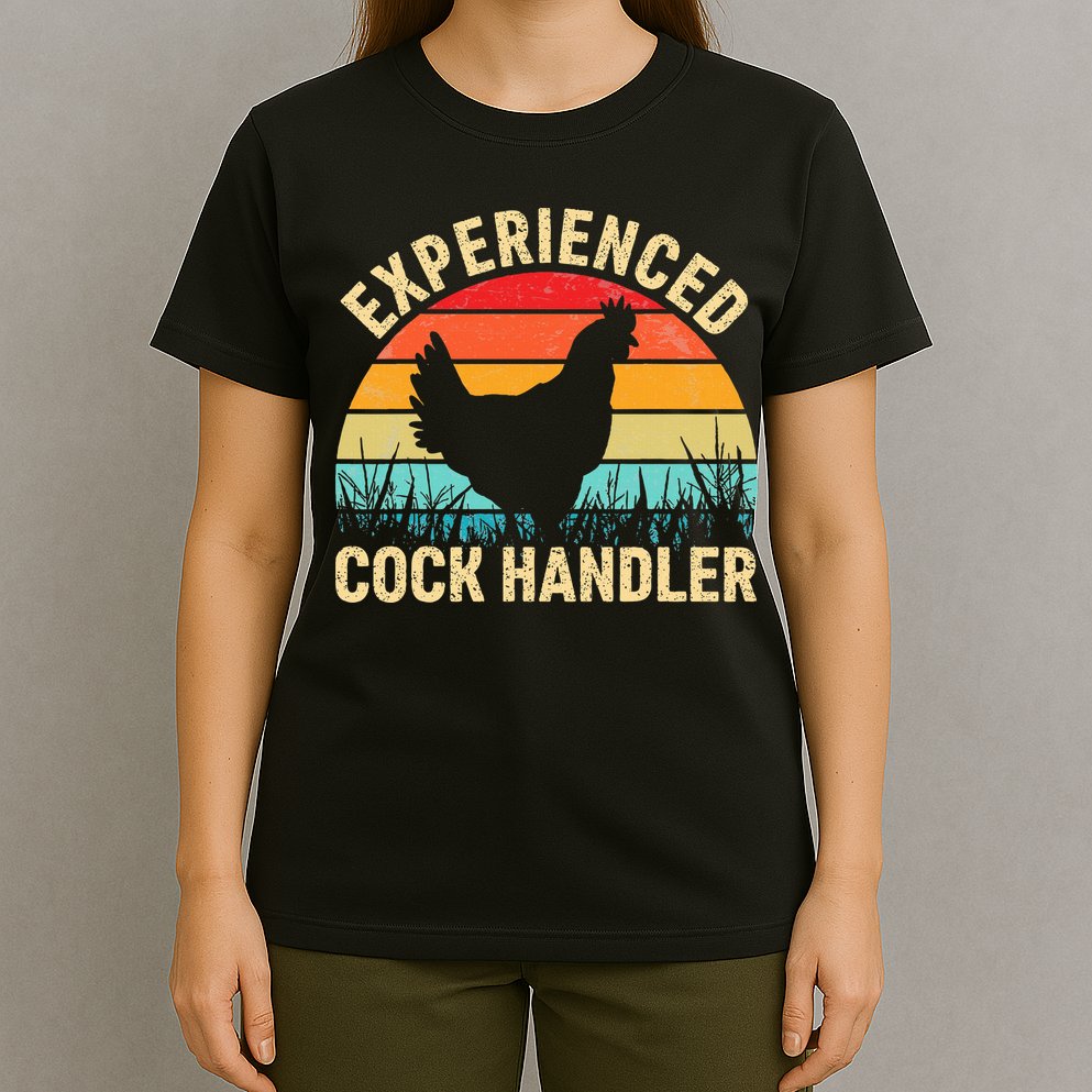 Experienced Cock Handler Chicken Farmer Pun T-Shirt