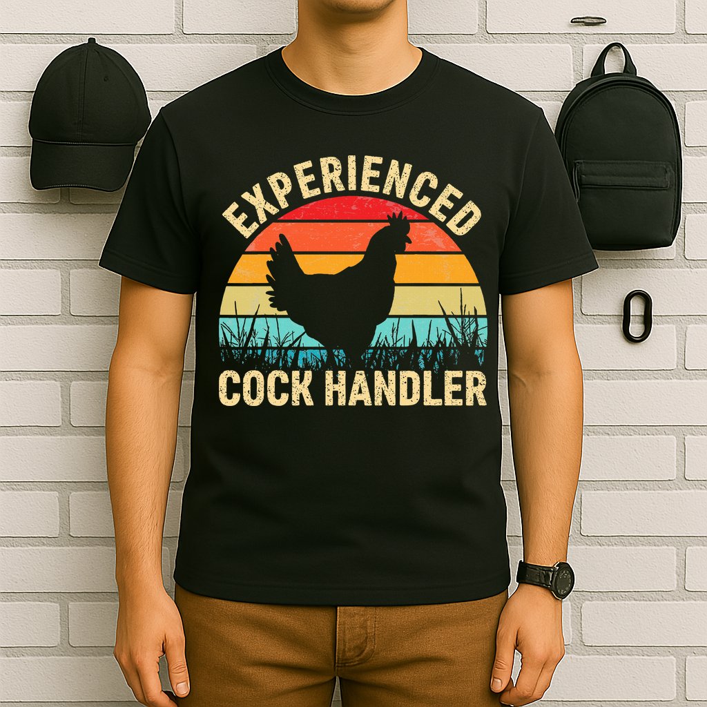 Experienced Cock Handler Chicken Farmer Pun T-Shirt