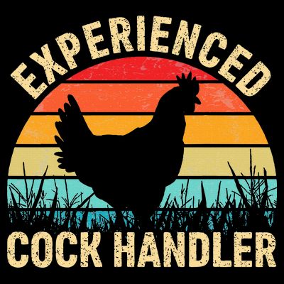 Experienced Cock Handler Chicken Farmer Pun T-Shirt