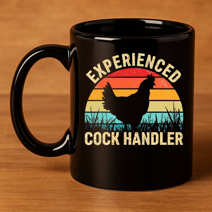 Experienced Cock Handler Chicken Farmer Pun 11oz C Handle Ceramic Mug