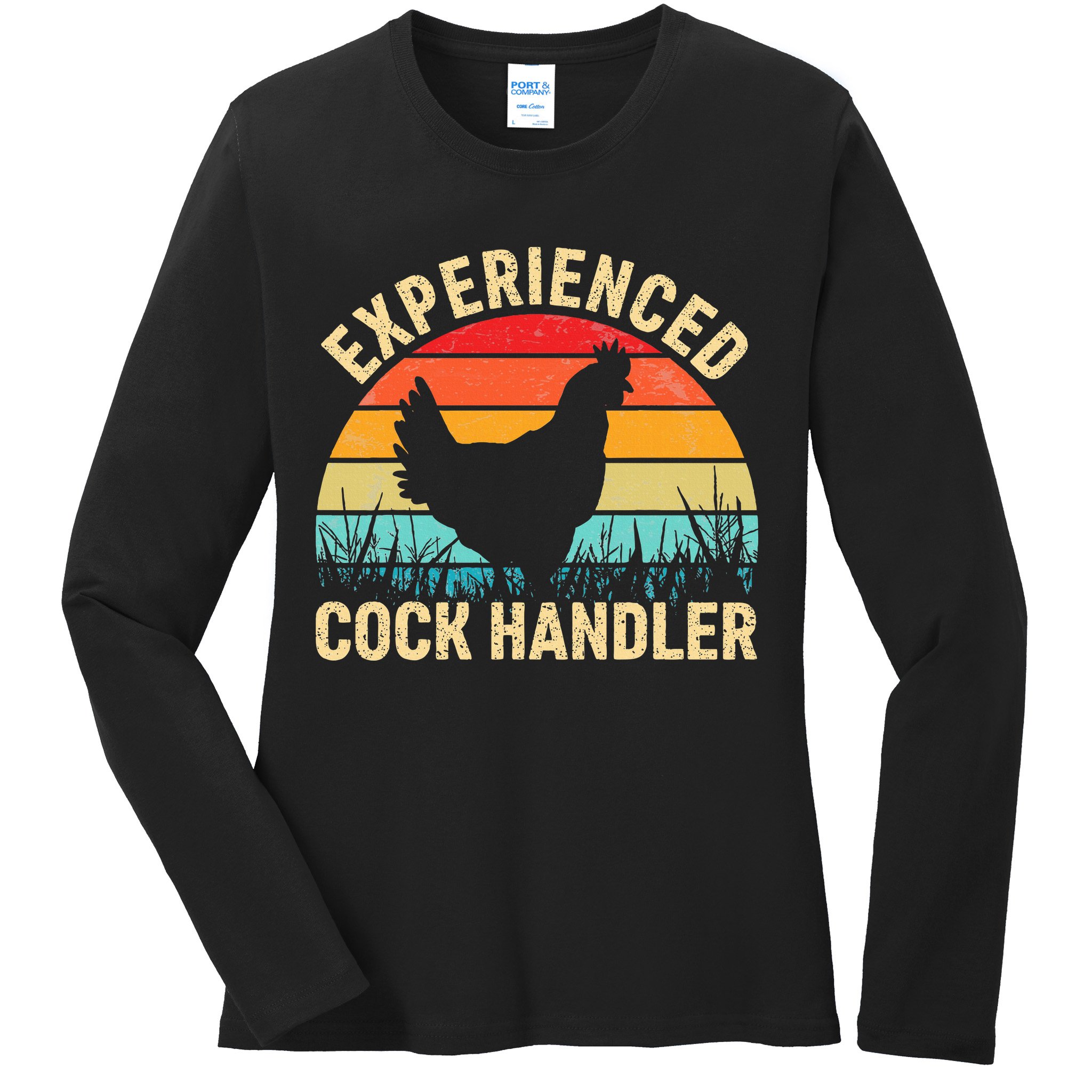 Experienced Cock Handler Chicken Farmer Pun Ladies Long Sleeve Shirt