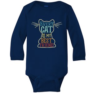 Every Cat Is My Best Friend Cat Mom Cat Lovers Funny Cat Cute Gift Baby Long Sleeve Bodysuit