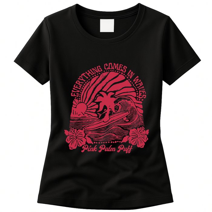 Everything Comes In Waves Palm Puff Summer Vibes Womens T-Shirt