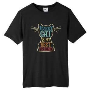 Every Cat Is My Best Friend Cat Mom Cat Lovers Funny Cat Gift Tall Fusion ChromaSoft Performance T-Shirt