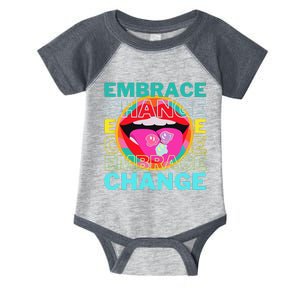 Embrace Change Inspirational Funny Graphic Gift Idea Infant Baby Jersey Bodysuit