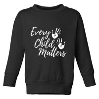 Every Child In Matters Orange Day Kindness Equality Unity Toddler Sweatshirt