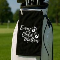 Every Child In Matters Orange Day Kindness Equality Unity Golf Towel