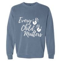 Every Child In Matters Orange Day Kindness Equality Unity Garment-Dyed Sweatshirt