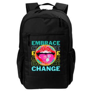 Embrace Change Inspirational Funny Graphic Gift Idea Daily Commute Backpack