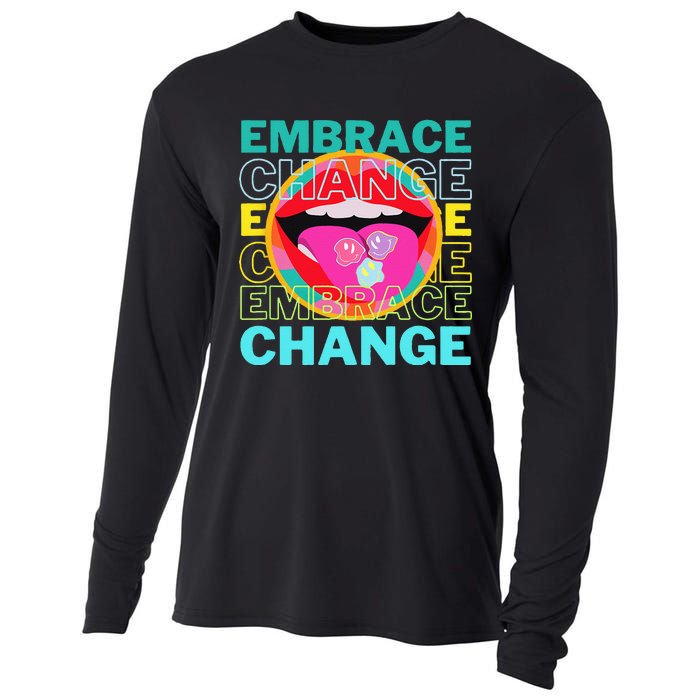 Embrace Change Inspirational Funny Graphic Gift Idea Cooling Performance Long Sleeve Crew